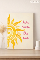 Tableau Décoratif - Here Comes the Sun