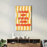 Poster humoristique "MADE OF PIZZA AND DREAMS"