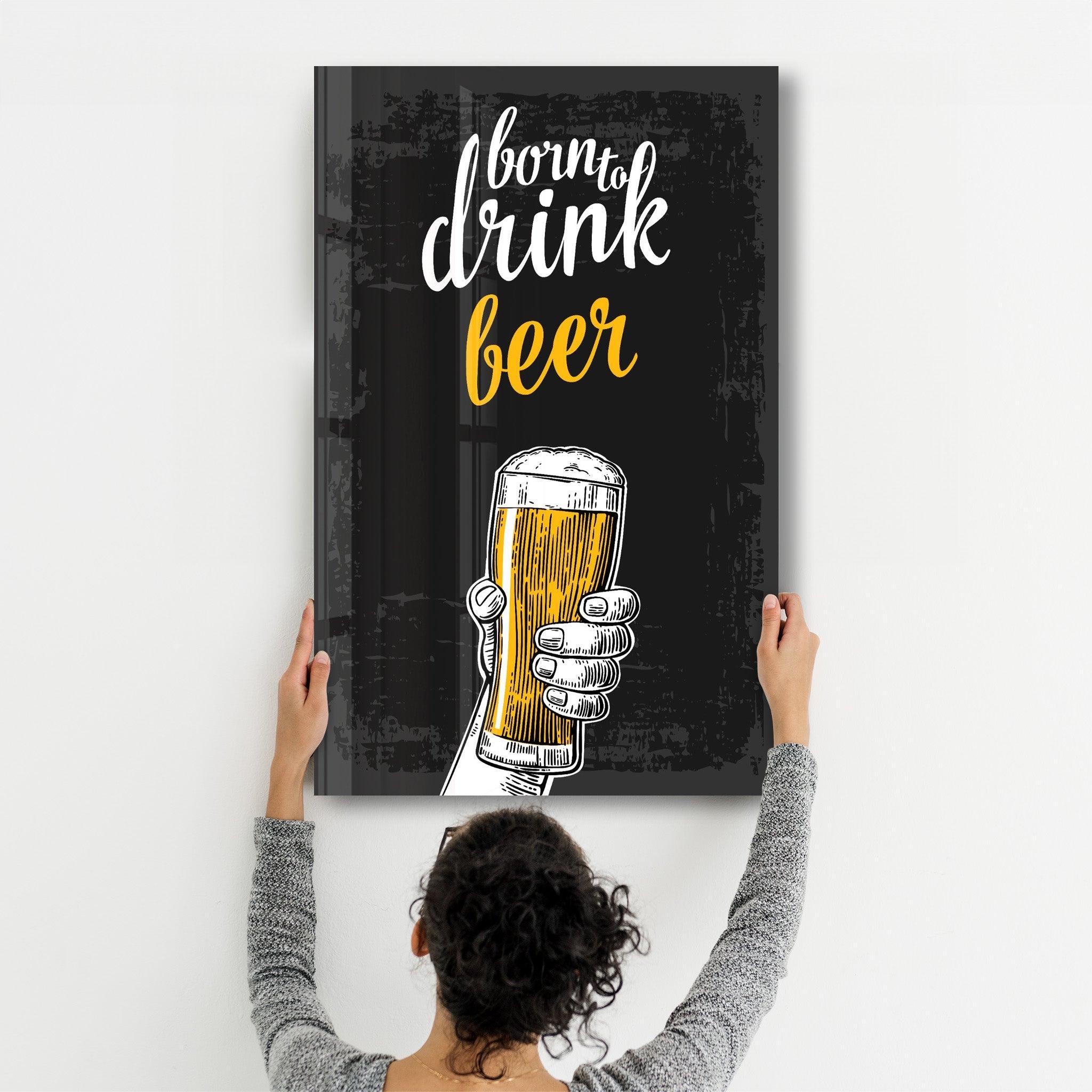 Poster "Born to Drink Beer"