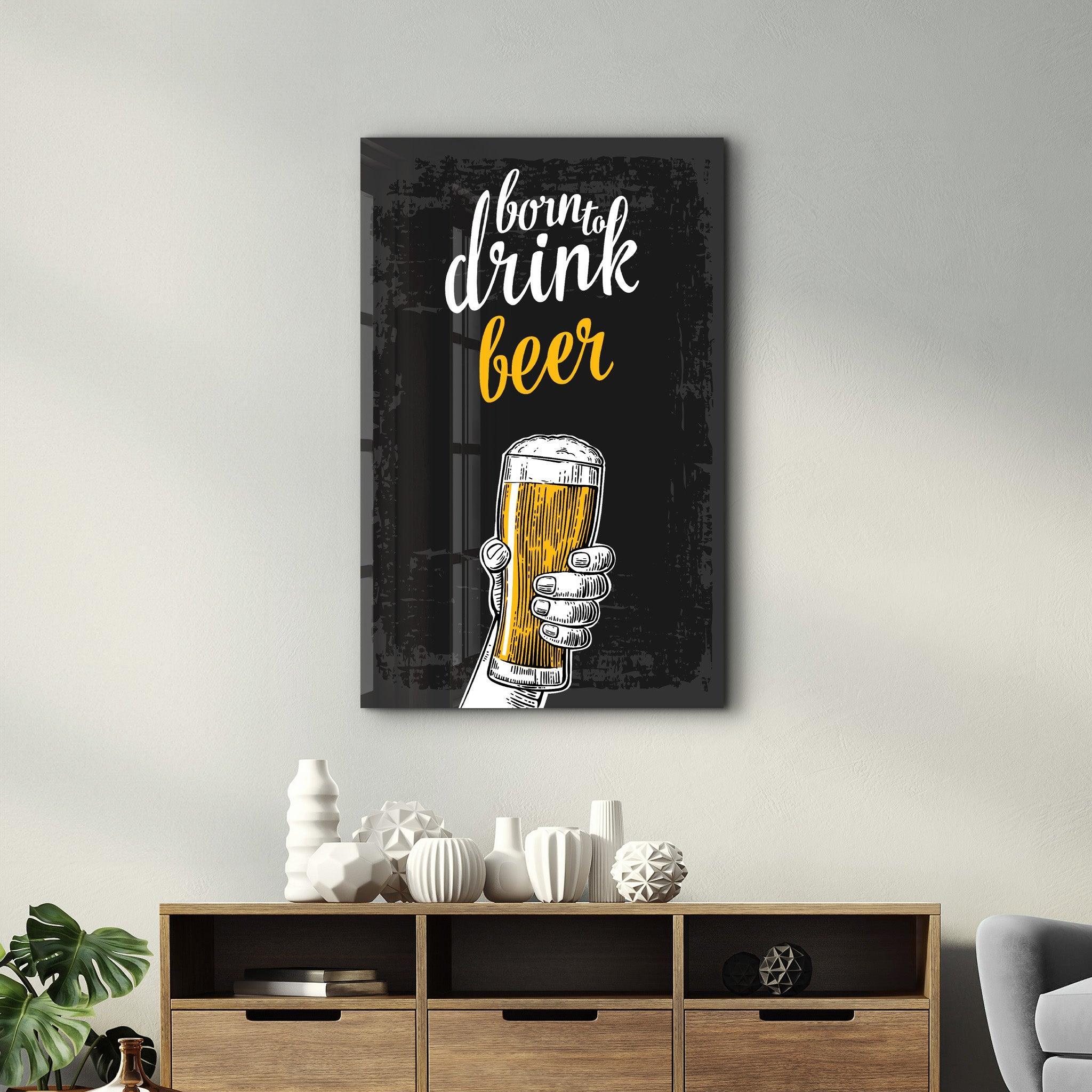 Poster "Born to Drink Beer"