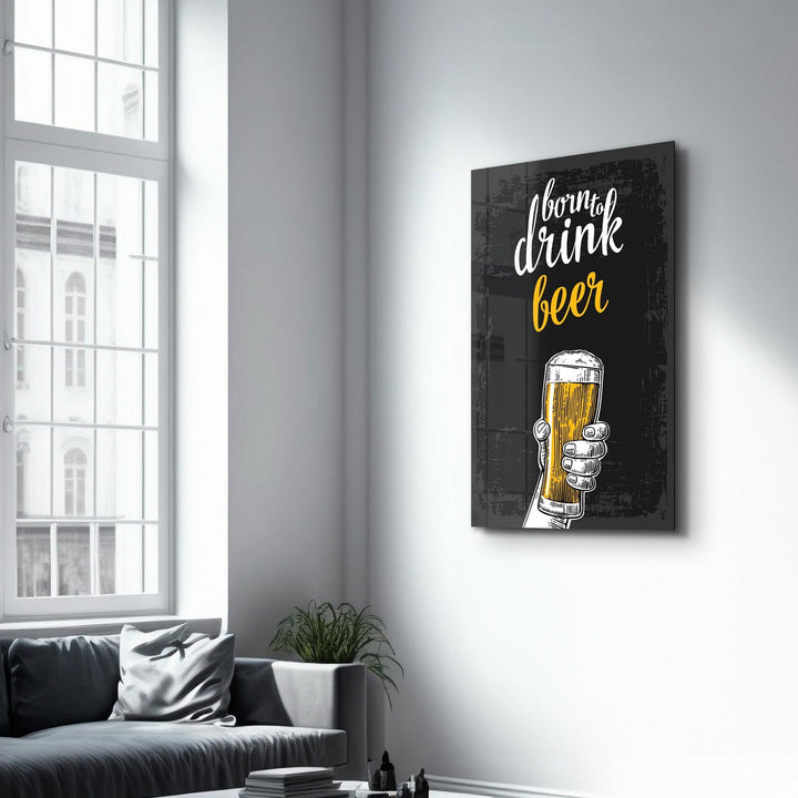 Poster "Born to Drink Beer"