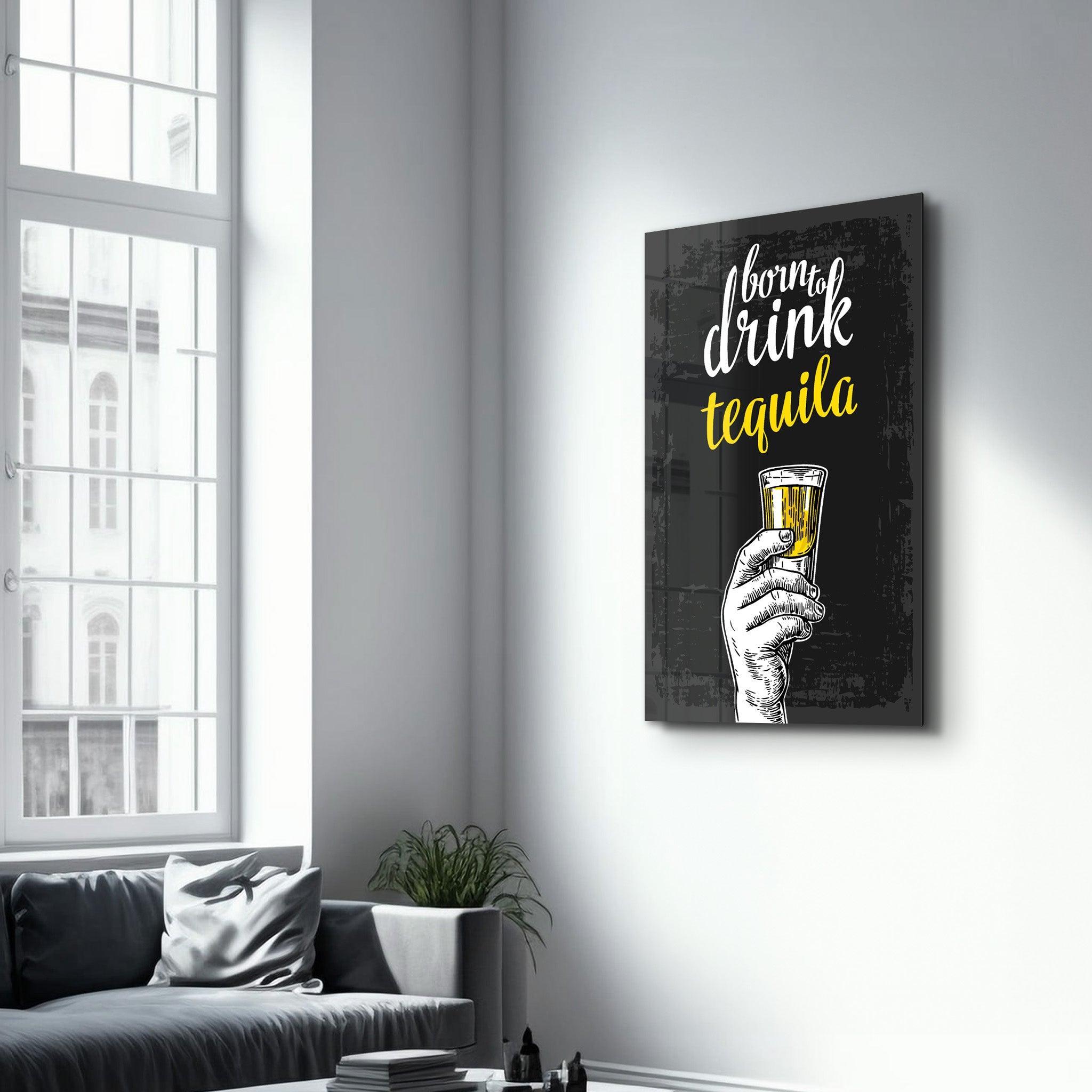 Poster "Born to Drink Tequila"