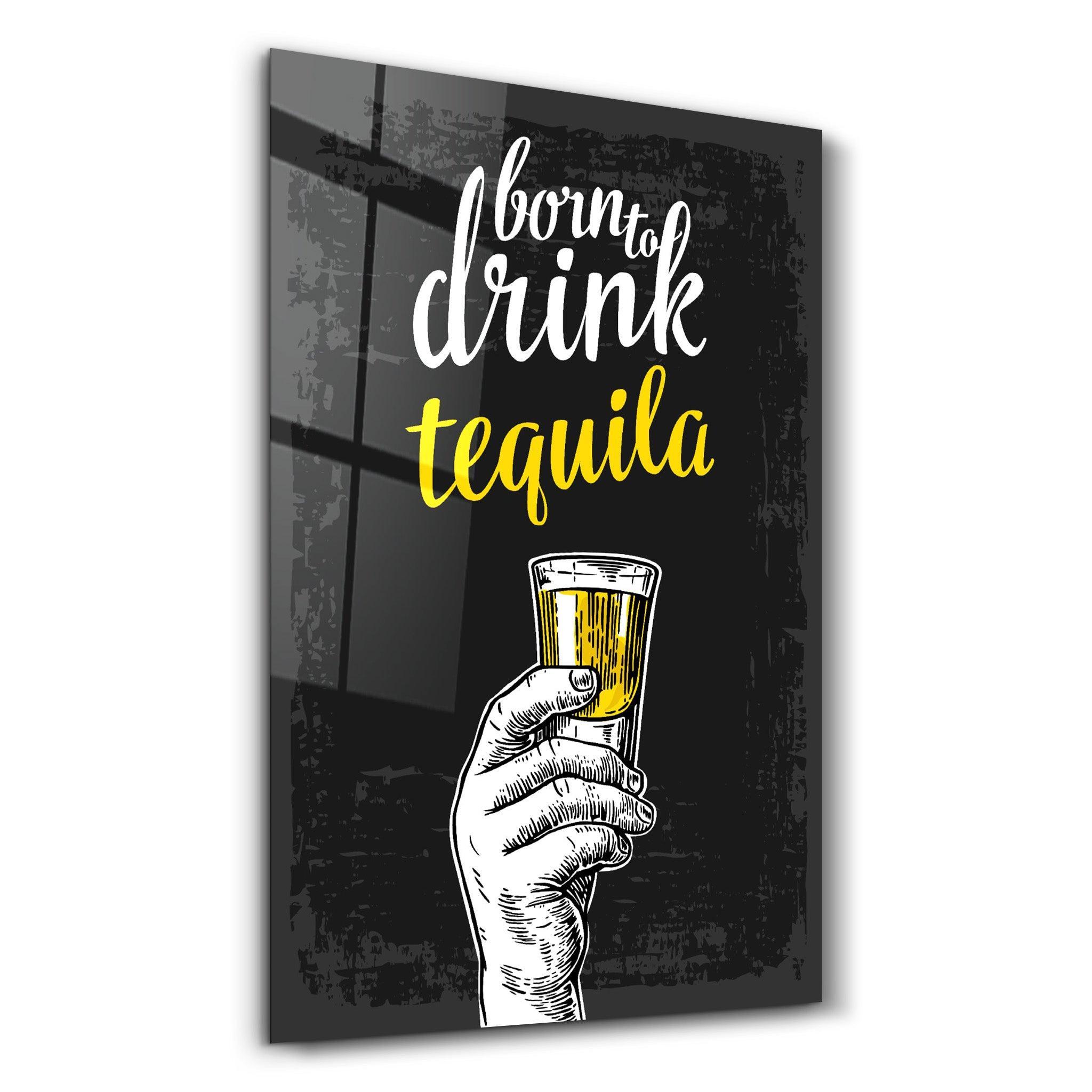 Poster "Born to Drink Tequila"